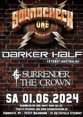 Darker Half (Australia) + Surrender The Crown